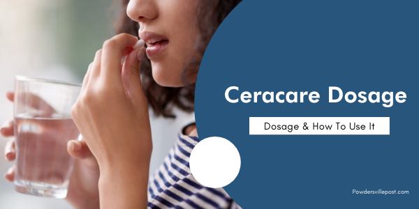 Ceracare Dosage