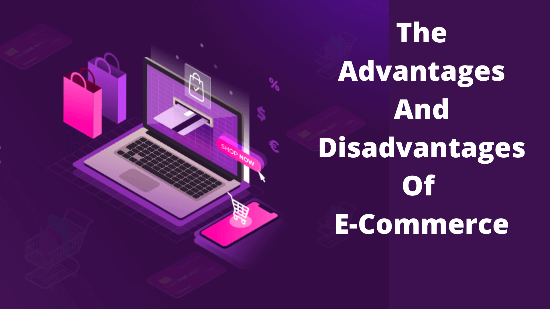 The Advantages And Disadvantages Of E-Commerce (2) (1)