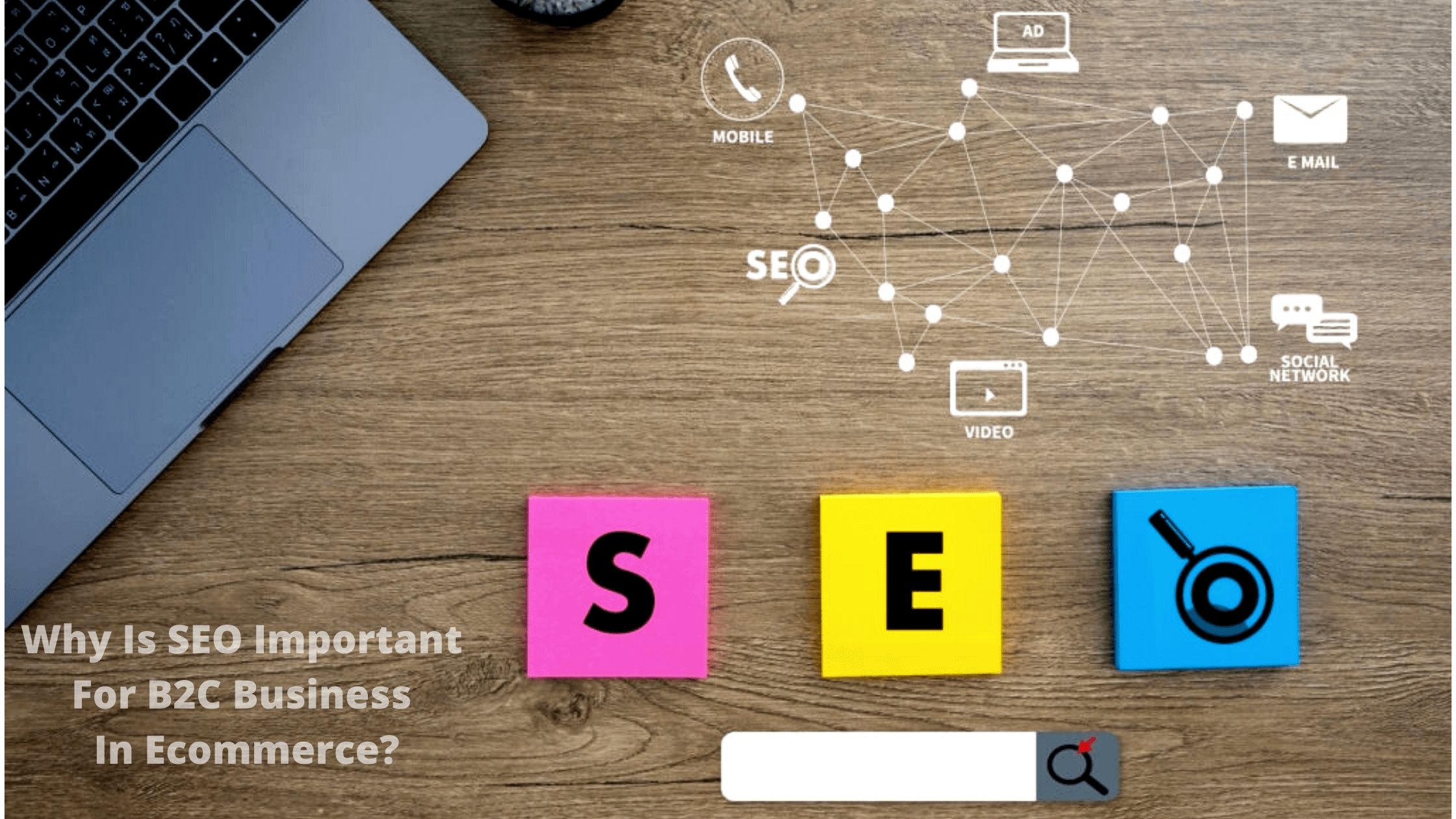Importance of SEO in B2C Business