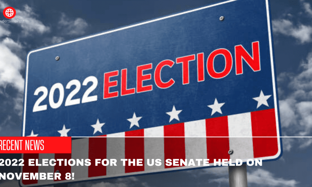 2022 Elections For The US Senate Held On November 8!