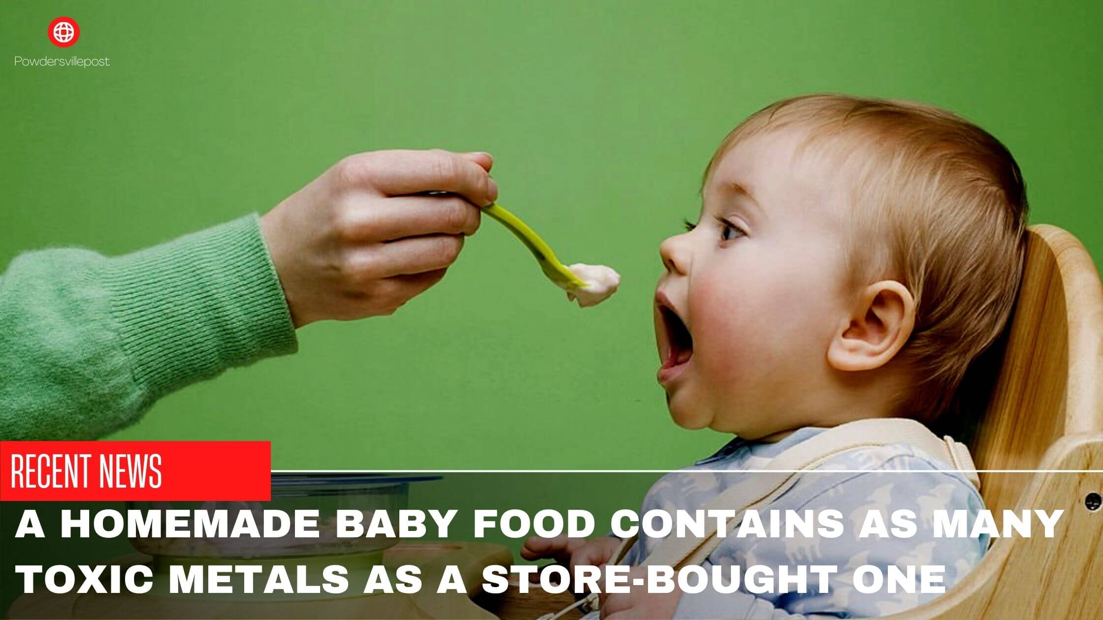 A Homemade Baby Food Contains As Many Toxic Metals As A Store-Bought One