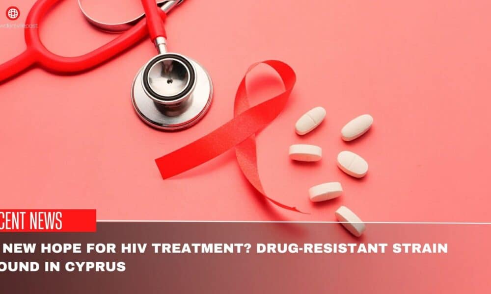 A New Hope For HIV Treatment? DrugResistant Strain Found In Cyprus