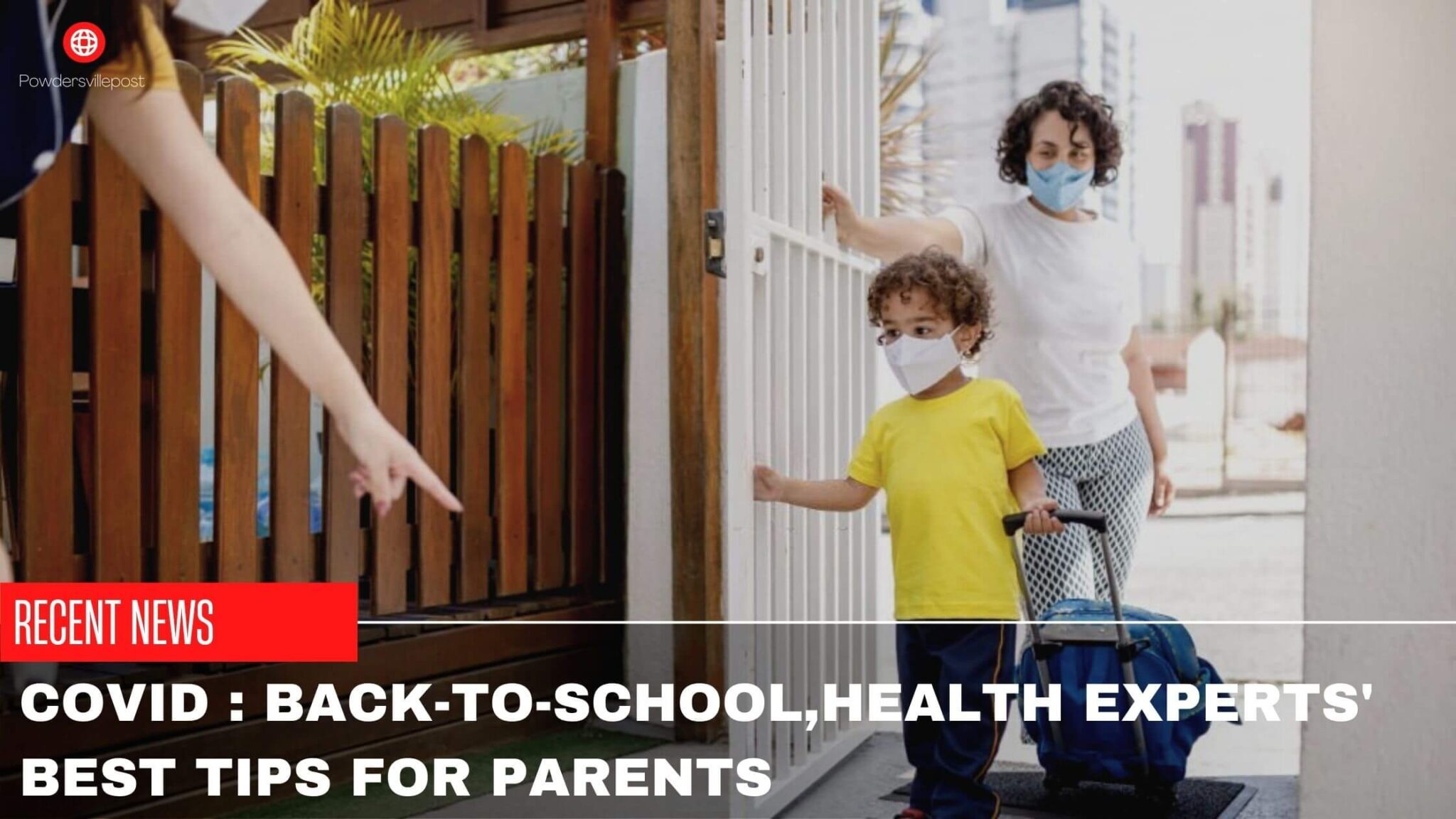 Covid: Back-To-School, Health Experts' Best Tips For Parents