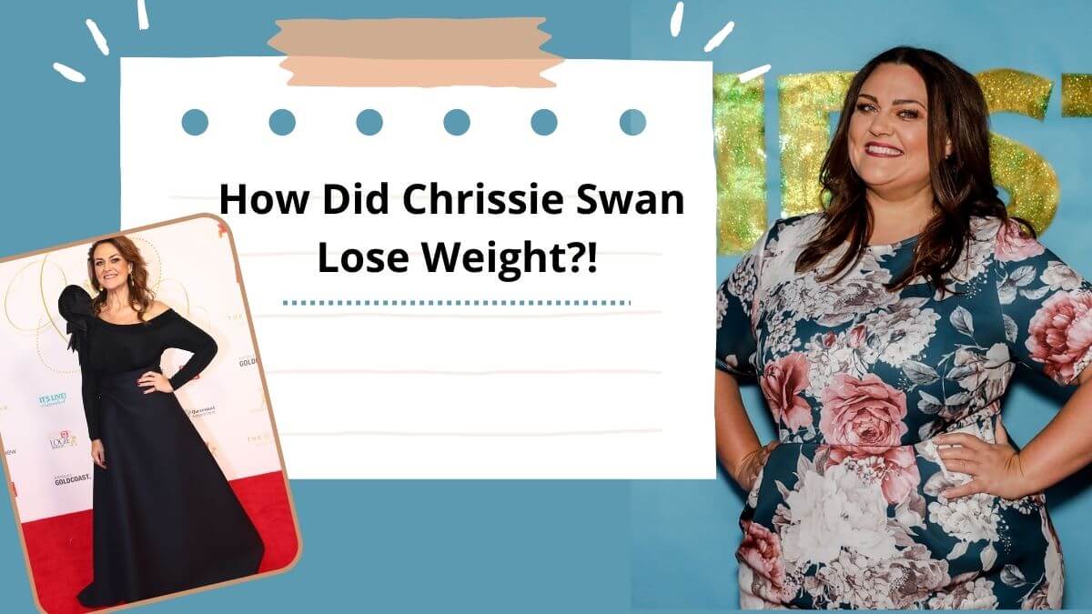 How Did Chrissie Swan Lose Weight