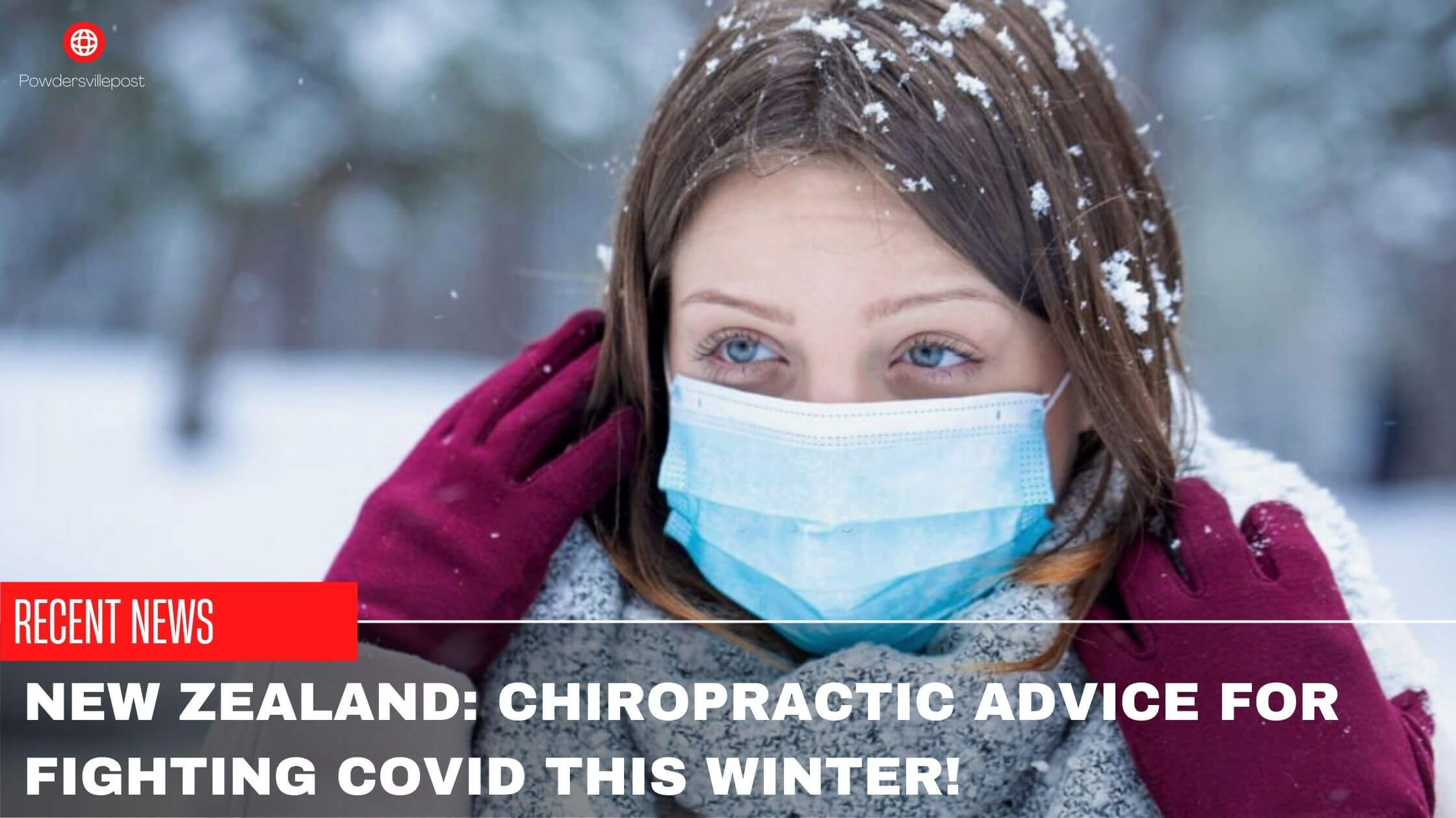 New Zealand Chiropractic Advice For Fighting COVID This Winter How