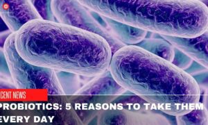 Probiotics 5 Reasons To Take Them Every Day