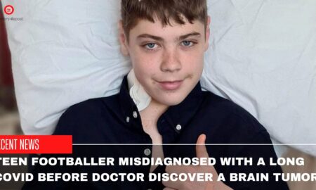 Teen Footballer Misdiagnosed With A Long Covid Before Doctor Discover A Brain Tumor