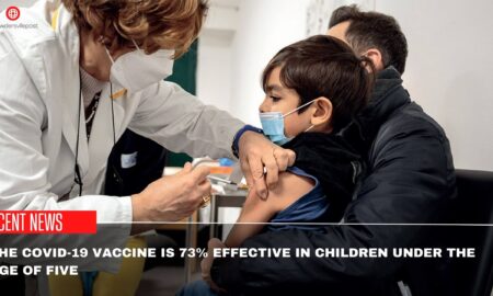 The COVID-19 Vaccine Is 73% Effective In Children Under The Age Of Five