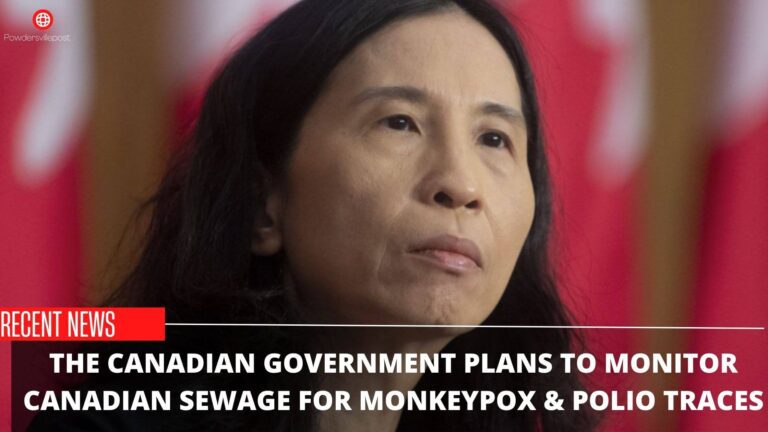 The Canadian Government Plans  To Monitor Canadian Sewage For Monkeypox & Polio Traces