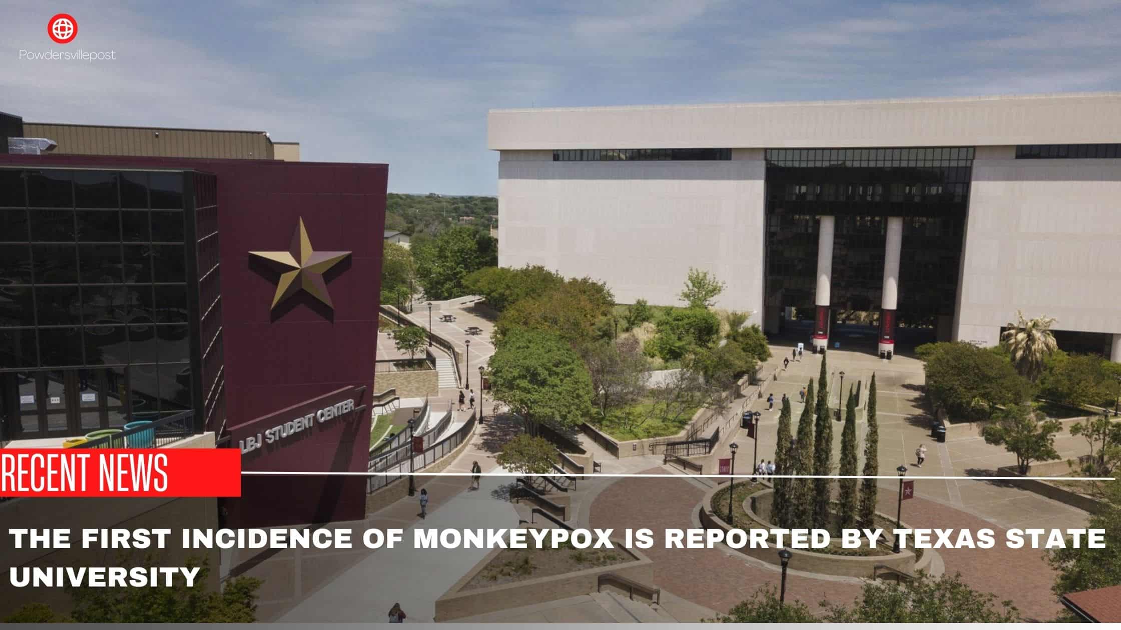 The First Incidence Of Monkeypox Is Reported By Texas State University