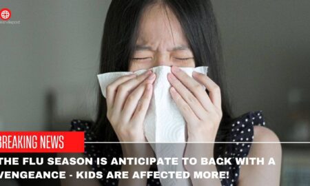 The Flu Season Is Anticipate To Back With A Vengeance - Kids Are Affected more!