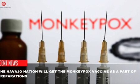 The Navajo Nation Will Get The Monkeypox Vaccine As A Part Of Preparations