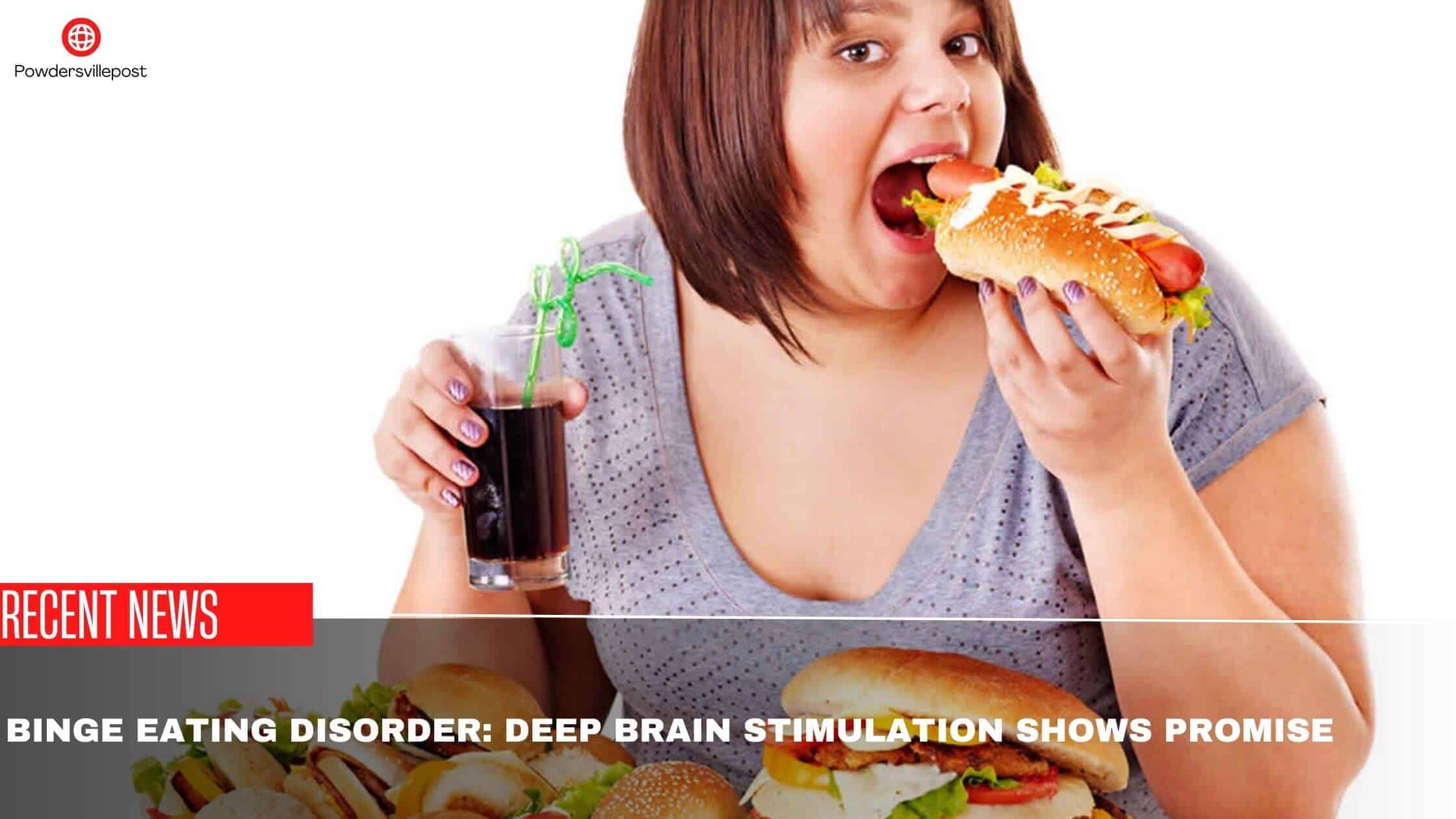 Binge Eating Disorder Deep Brain Stimulation Shows Promise