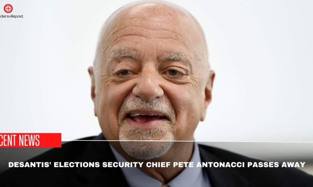 Desantis' Elections Security Chief Pete Antonacci Passes Away