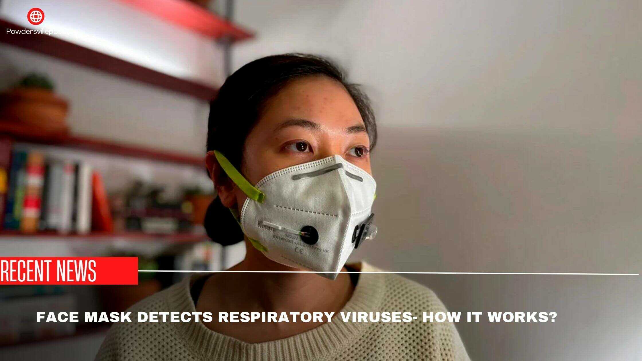 Face Mask Detects Respiratory Viruses- How It Works