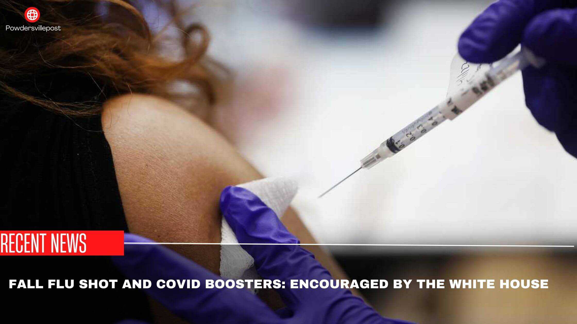 Fall Flu Shot And Covid Boosters Encouraged By The White House