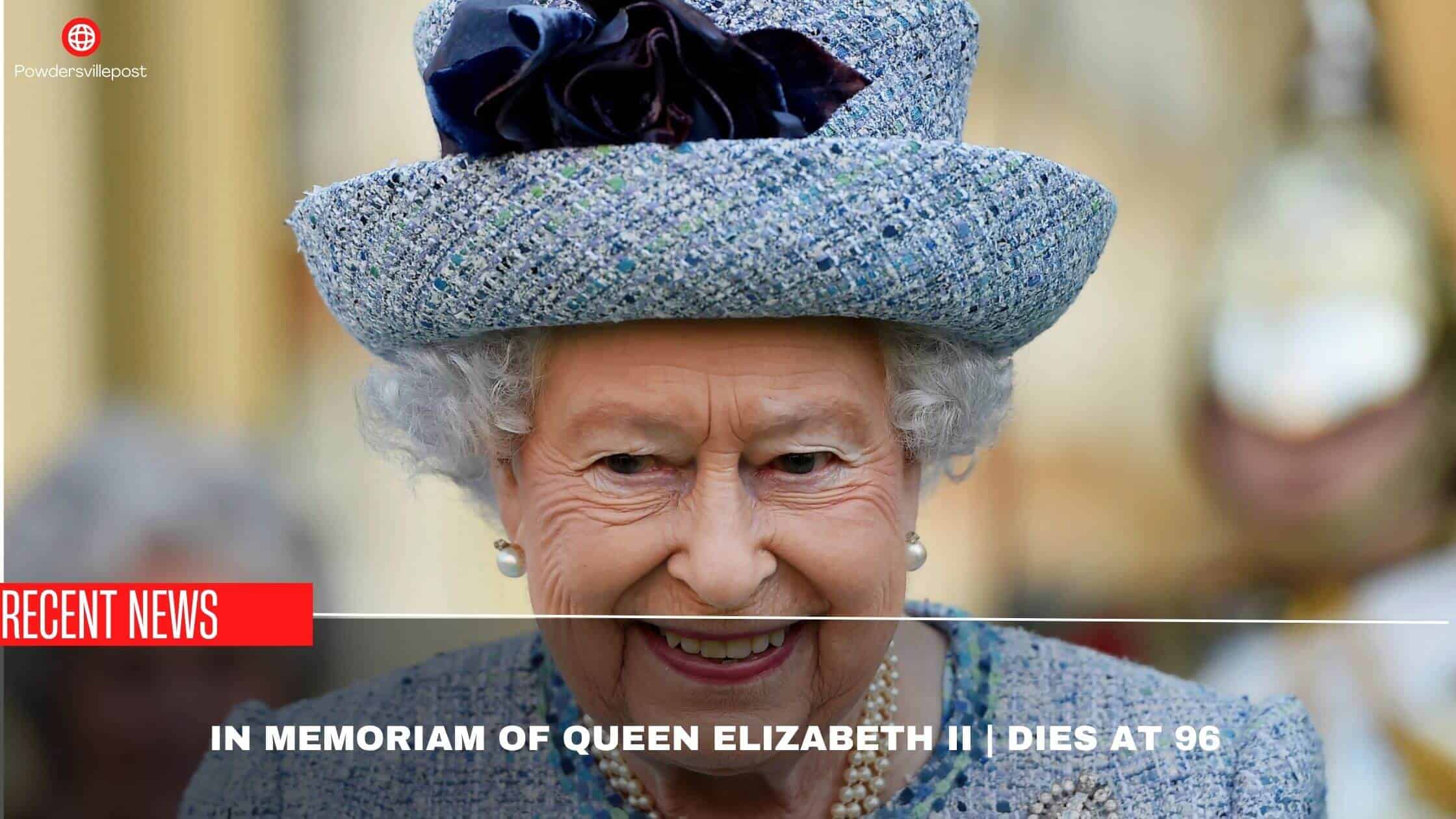 In Memoriam Of Queen Elizabeth II Dies At 96