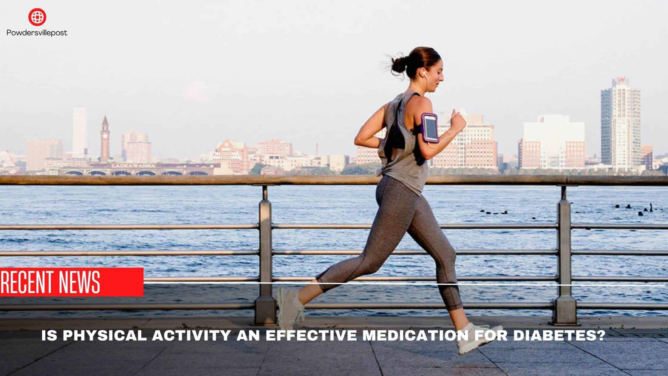 Is Physical Activity An Effective Medication For Diabetes