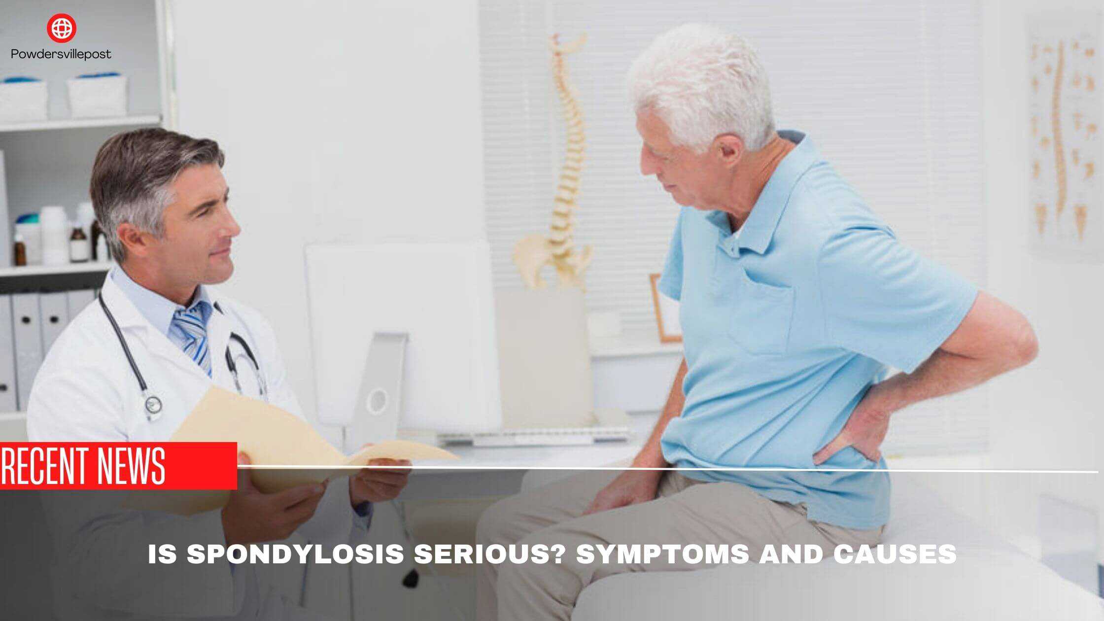 Is Spondylosis Serious Symptoms And Causes