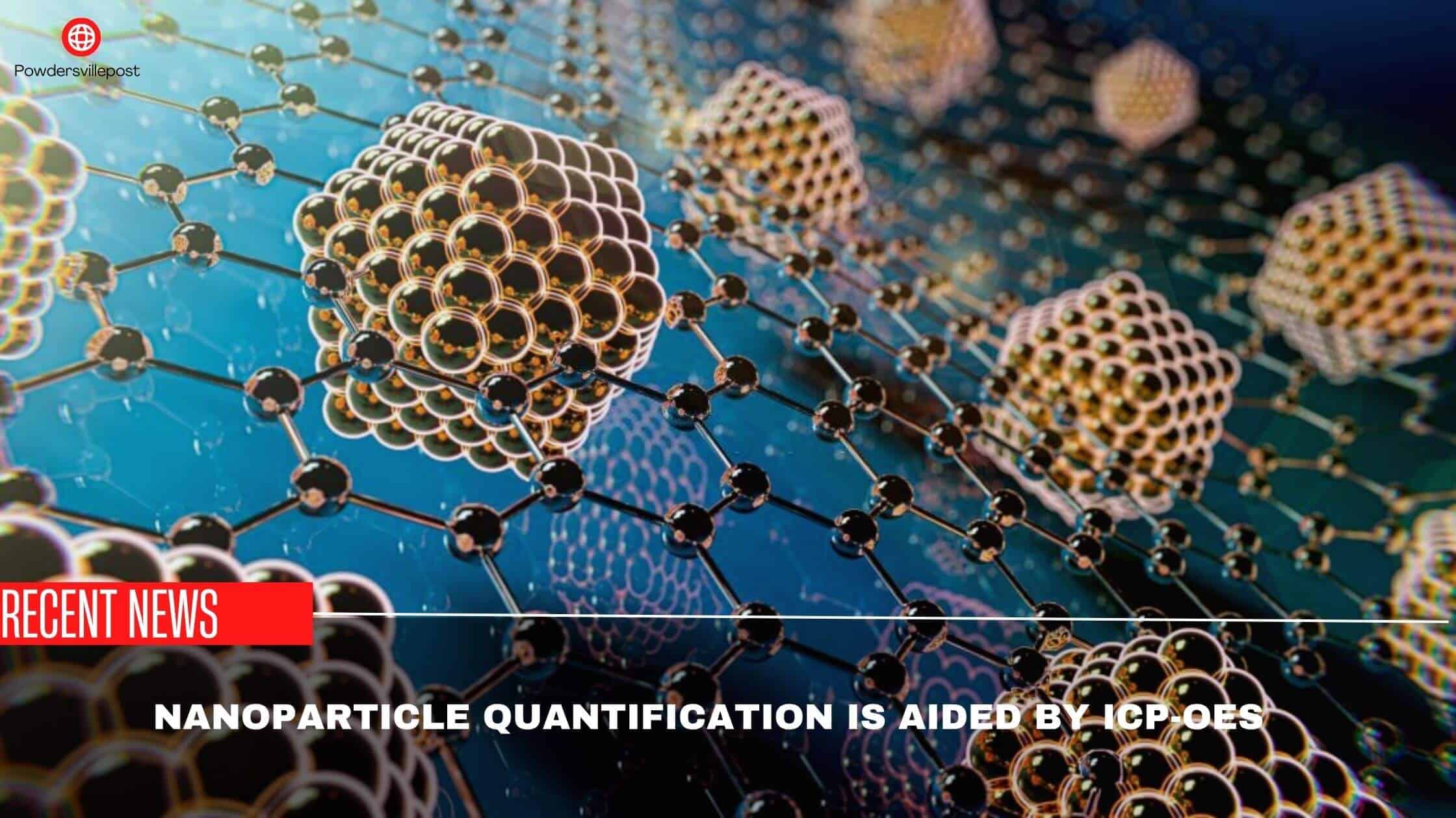 Nanoparticle Quantification Is Aided By ICP-OES