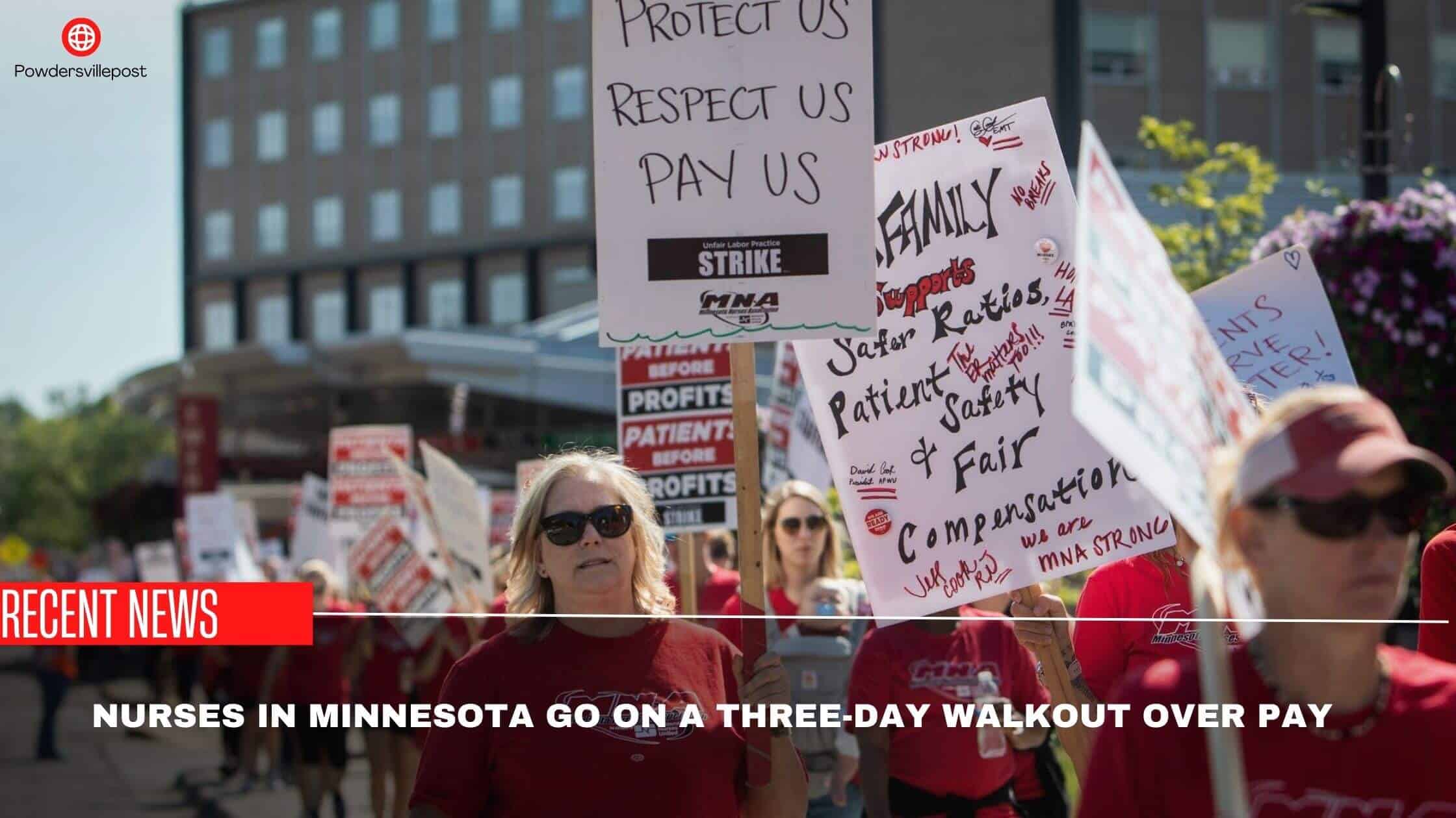Nurses In Minnesota Go On A Three-day Walkout Over Pay