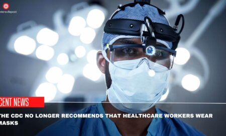 The CDC No Longer Recommends That Healthcare Workers Wear Masks