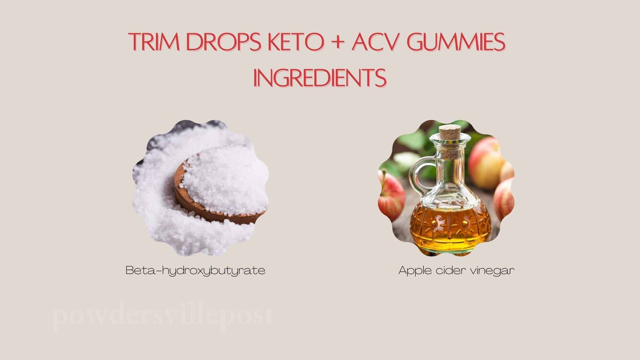 Trim Drops Keto + ACV Gummies Ingredients