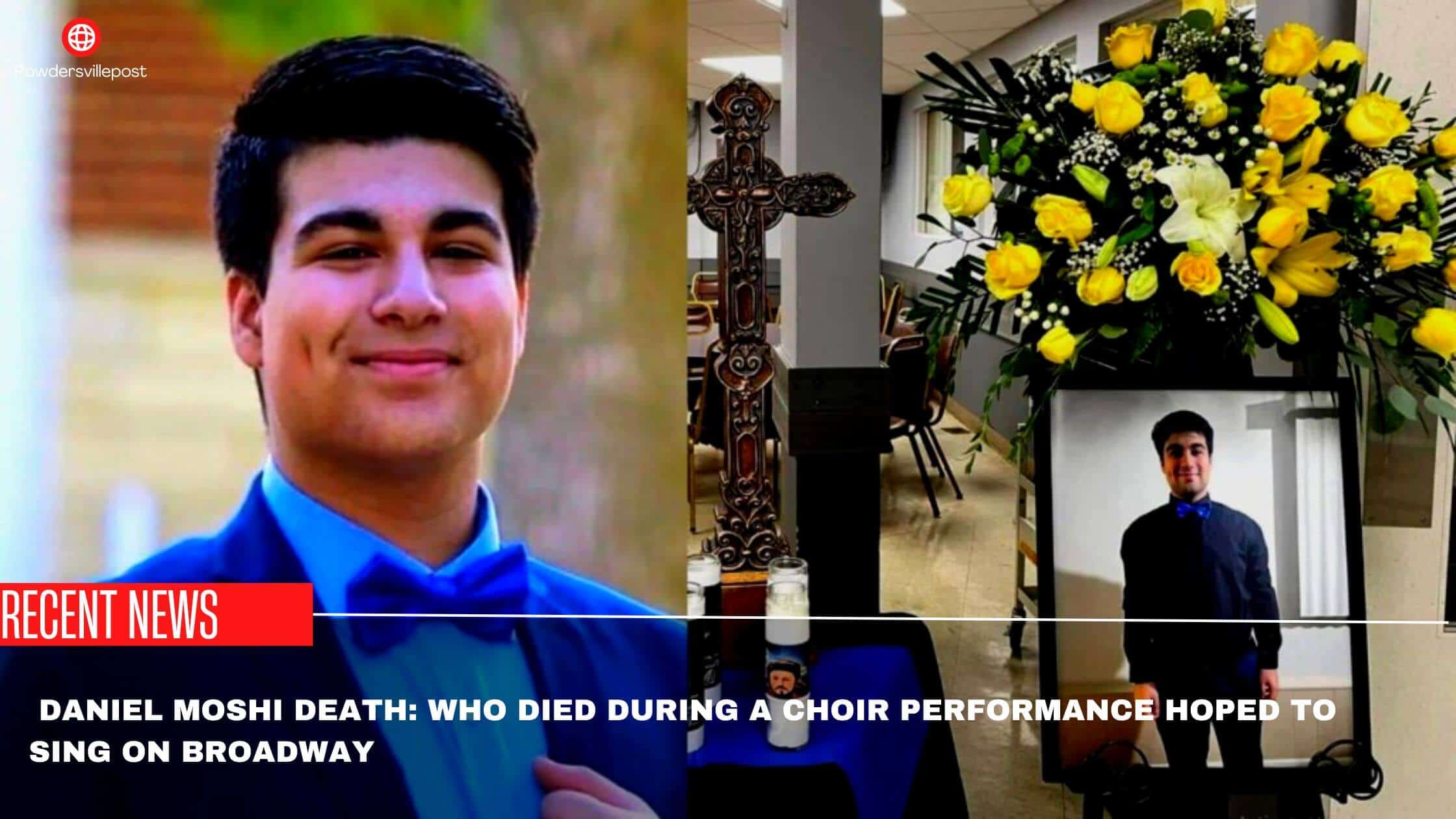  Daniel Moshi Death Who Died During A Choir Performance Hoped To Sing On Broadway