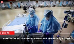 Healthcare Staff Dissatisfied With New CDC Mask Guidelines