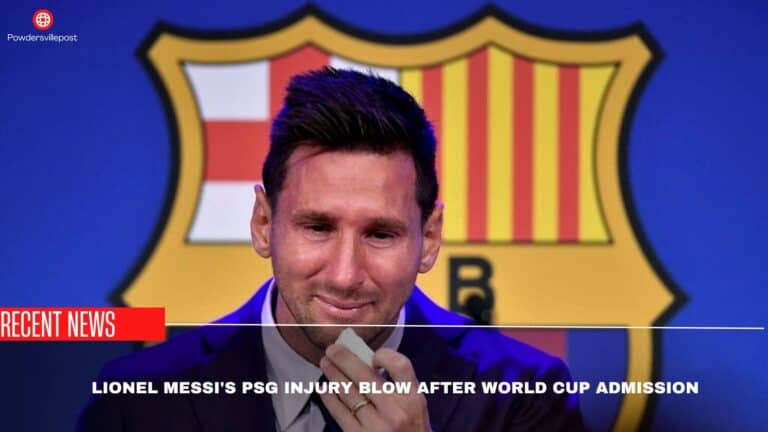 Lionel Messi’s PSG Injury Blow After World Cup Admission