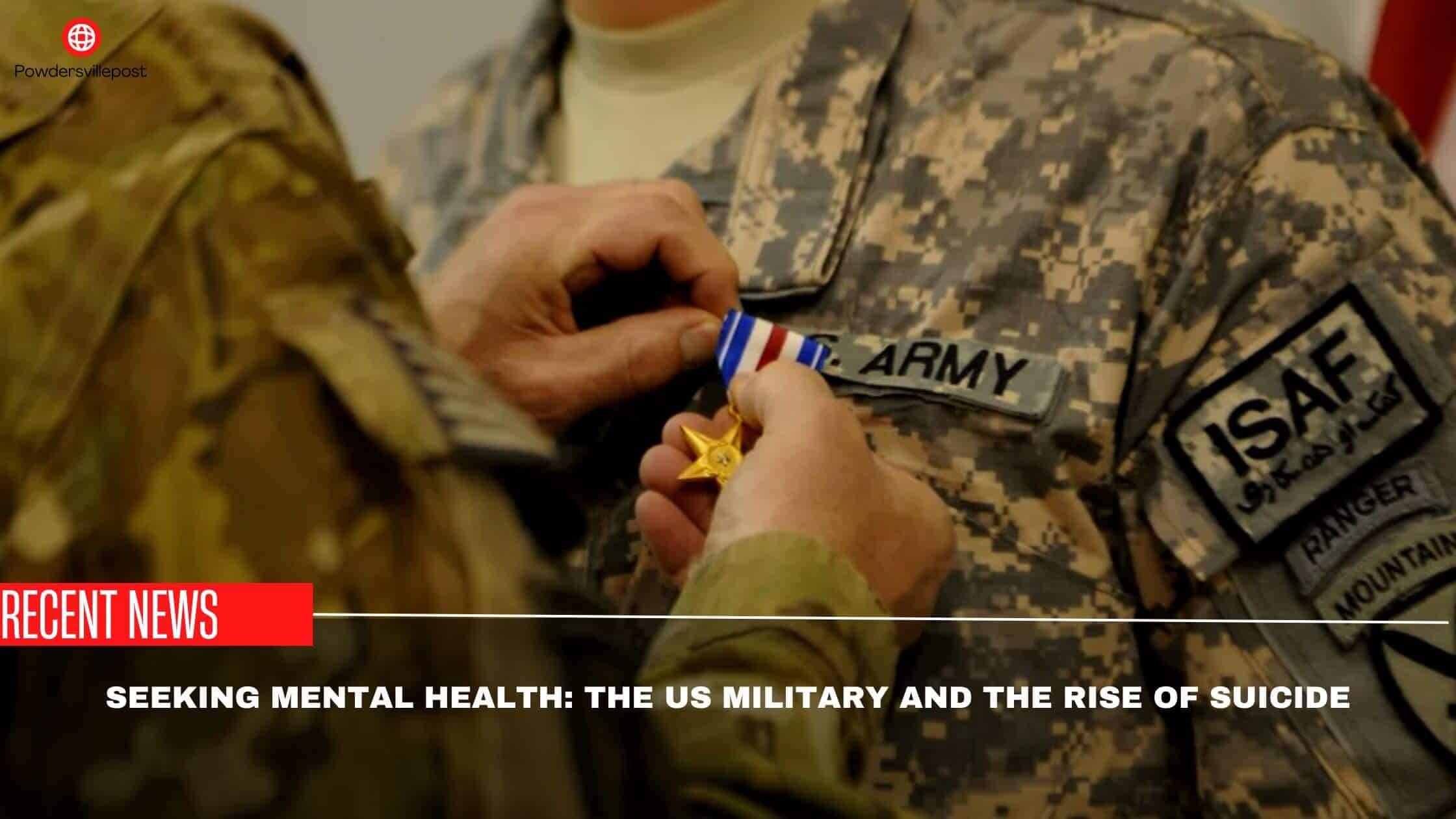 Seeking Mental Health The US Military And The Rise Of Suicide