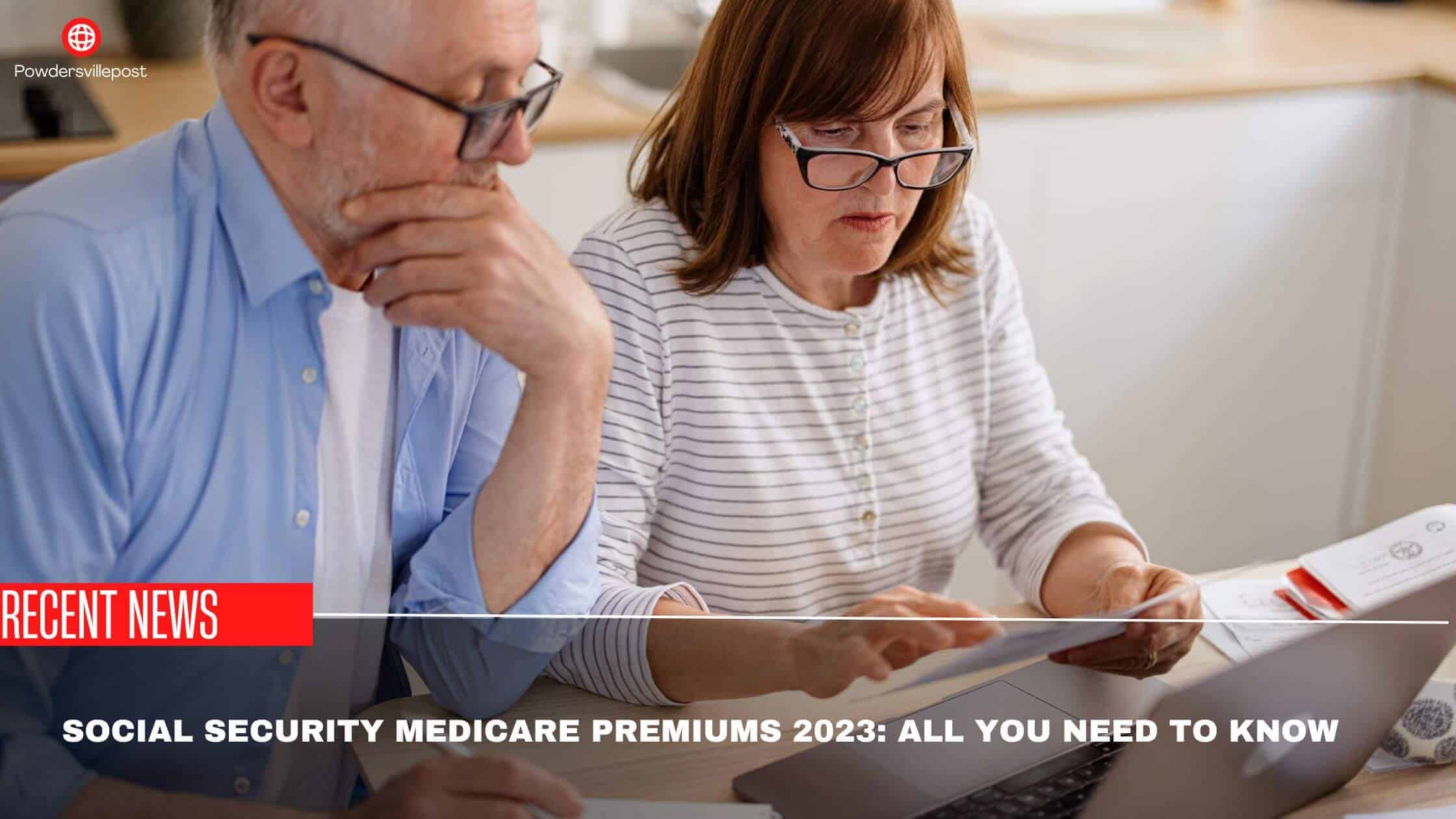 Social Security Medicare Premiums 2023 All You Need To Know