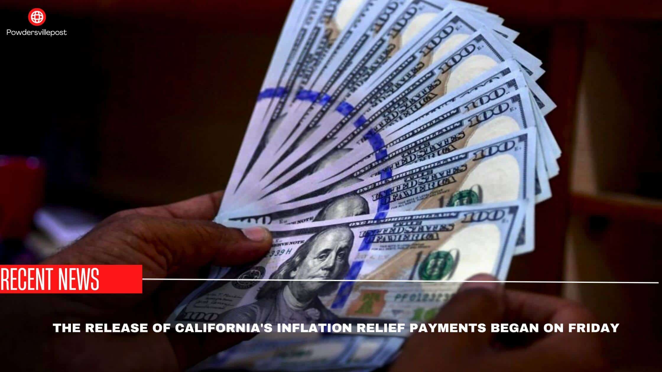 The Release Of California's Inflation Relief Payments Began On Friday
