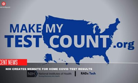 NIH Creates Website for Home Covid Test Results.