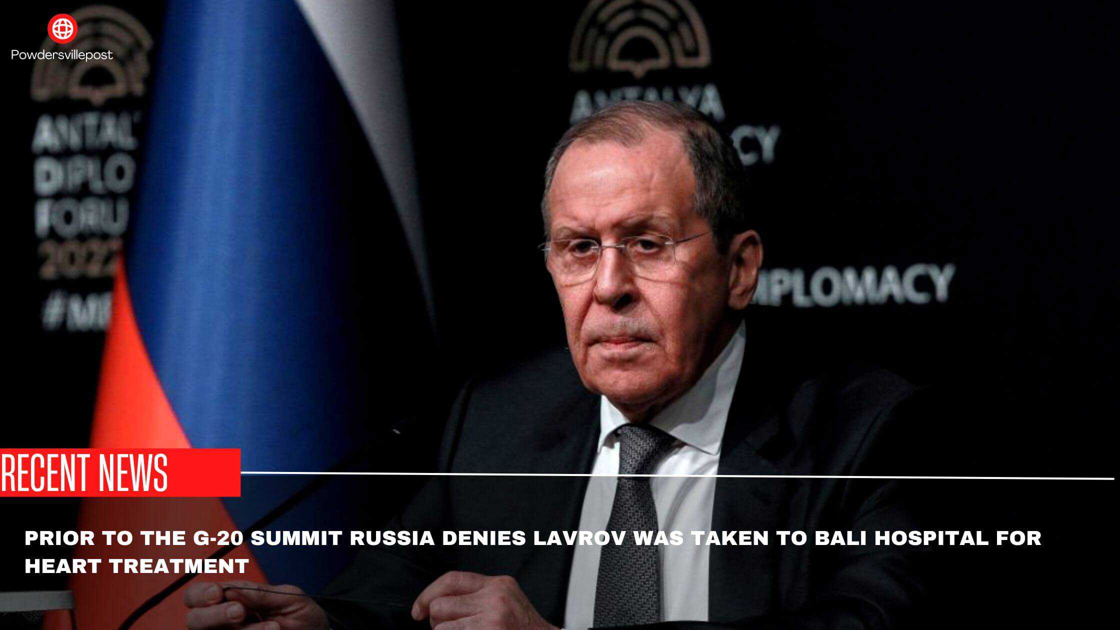 Prior To The G-20 Summit Russia Denies Lavrov Was Taken To Bali Hospital For Heart Treatment