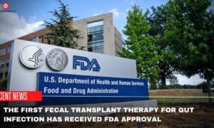 The First Fecal Transplant Therapy For Gut Infection Has Received FDA Approval