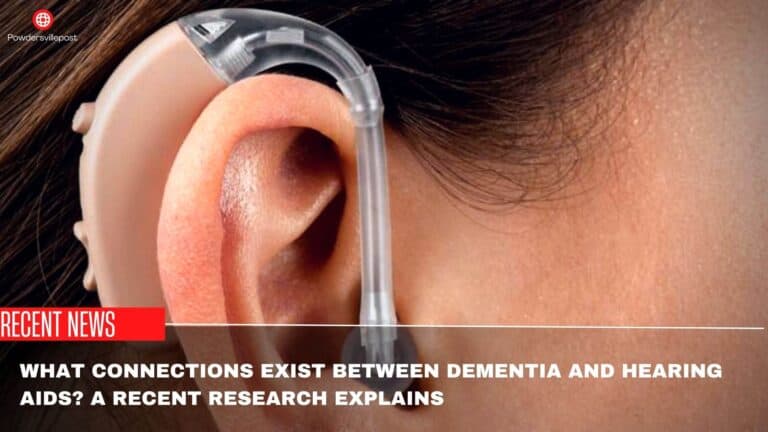 What Connections Exist Between Dementia And Hearing Aids? A Recent Research Explains