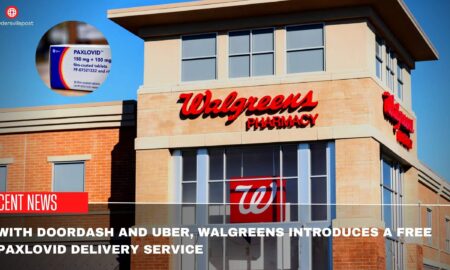 With Doordash And Uber, Walgreens Introduces A Free Paxlovid Delivery Service