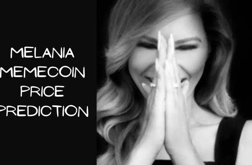 Melania Memecoin Price Prediction: Should You Buy the Melania Coin?