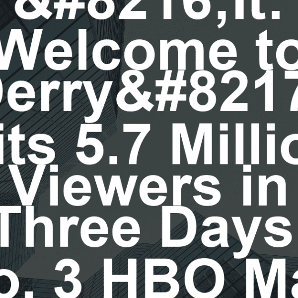 ‘It: Welcome to Derry’ Hits 5.7 Million Viewers in Three Days, No. 3 HBO Max Premiere Ever