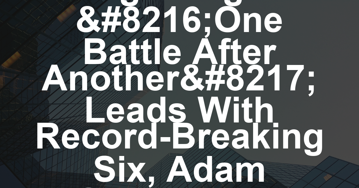 Gotham Awards Nominations: Big-Budget ‘One Battle After Another’ Leads With Record-Breaking Six, Adam Sandler and Jessie Buckley Score Acting Nods