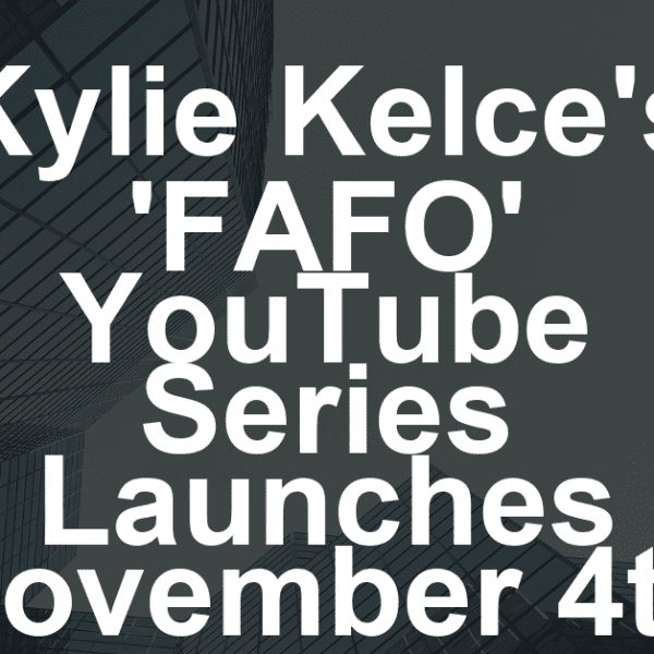 Kylie Kelce to Launch ‘FAFO’ (F— Around and Find Out) Limited Series on YouTube as Spinoff of Her ‘Not Gonna Lie’ Podcast
