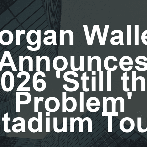 Morgan Wallen Announces ‘Still the Problem’ Stadium Tour Dates for 2026