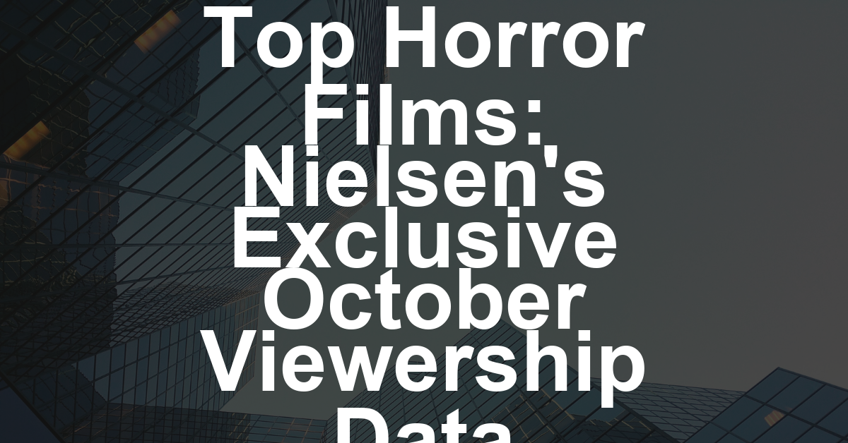 From ‘Scream’ to ‘M3GAN 2.0,’ Nielsen Reveals the Most-Watched Horror Films Over the Last Five Octobers (EXCLUSIVE)